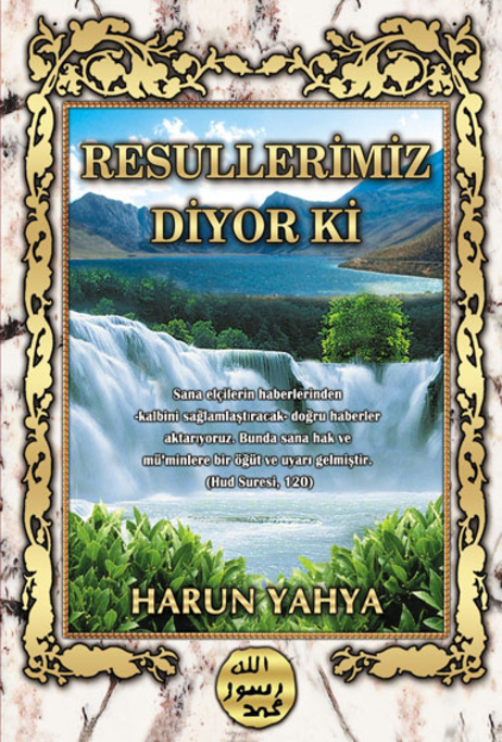 Resullerimiz Diyor Ki